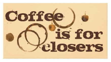 coffee is for closers poster